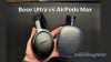 Holding Bose QuietComfort Ultra vs Apple AirPods Max side by side in hand