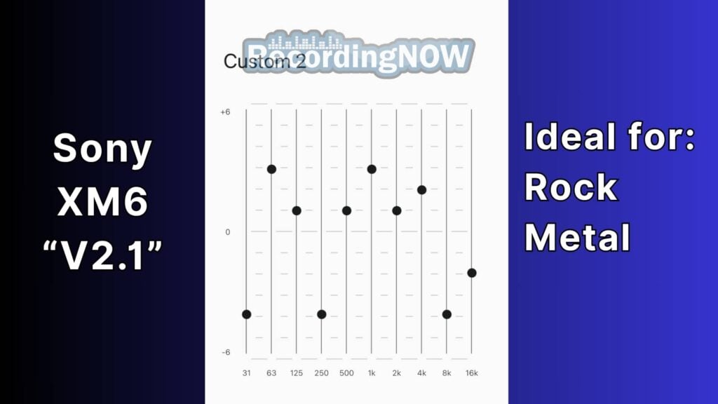 Best Rock and Metal Equalizer (EQ) settings for Sony XM6 from RecordingNow