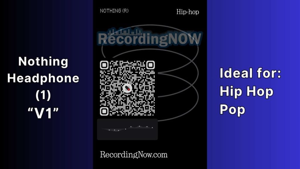 Best Equalizer (EQ) Settings for Nothing Headphone 1 from RecordingNow for Pop and Hip Hop