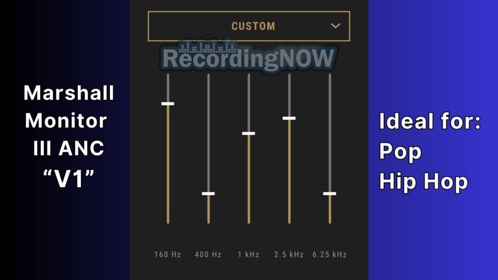 Best Equalizer (EQ) Settings for Marshall Monitor III ANC from RecordingNow for Pop and Hip Hop