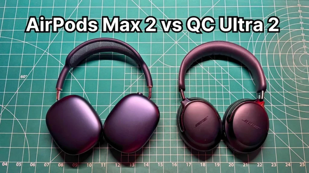 Apple AirPods Max 2 vs Bose QuietComfort Ultra 2 headphones on desk