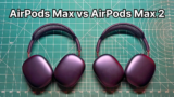 AirPods Max vs AirPods Max 2: Worth the Upgrade?