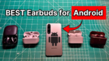 7 Best Earbuds for Android (2026): Stop Buying AirPods